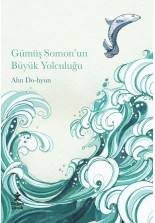 Gümüş Somon'un Büyük Yolculuğu