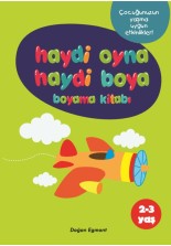 Haydi Oyna Haydi Boya Boyama Kitabı 2 (2 - 3 Yaş)