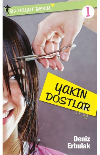 Bu Hayat Benim 1 Yakın Dostlar