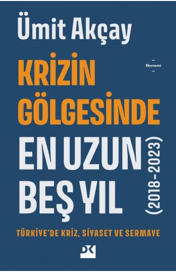 Krizin Gölgesinde En Uzun Beş Yıl (2018 - 2023) - SC