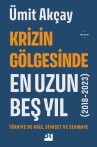 Krizin Gölgesinde En Uzun Beş Yıl (2018 - 2023) - SC