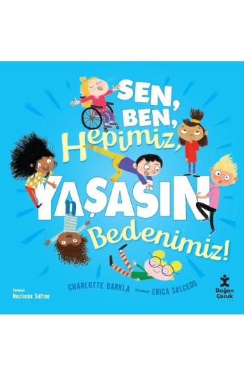 Sen, Ben, Hepimiz, Yaşasın Bedenimiz!