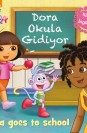Dora Okula Gidiyor