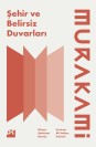 Şehir ve Belirsiz Duvarları