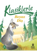 Klasiklerle Tanışıyorum Beyaz Diş