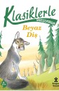 Klasiklerle Tanışıyorum Beyaz Diş