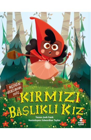 Kırmızı Başlıklı Kız - Bildiğin Masallardan Değil