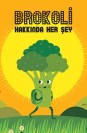 Brokoli Hakkında Her Şey
