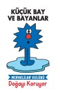 Küçük Bay ve Bayanlar Meraklılar Kulübü Doğayı Koruyor