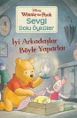Winnie Sevgi Dolu Öyküler - İyi Arkadaşlar Böyle Yaparlar