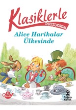 Klasiklerle Tanışıyorum - Alice Harikalar Ülkesinde