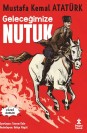Geleceğimize Nutuk - Çizgi Roman Mustafa Kemal Atatürk
