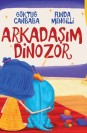 Arkadaşim Dinozor