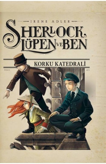 Sherlock Lupen ve Ben 4 Korku Katedrali
