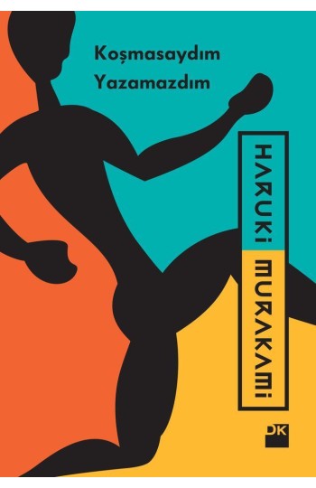 Koşmasaydım Yazamazdım