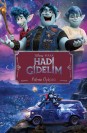 Disney Pixar Hadi Gidelim Filmin Öyküsü