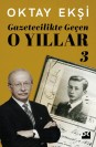 Gazetecilikte Geçen O Yıllar - 3 - SC