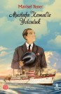 Mustafa Kemal'le Yolculuk