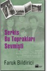 Serkis Bu Toprakları Sevmişti