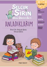 Selçuk Şirin Okul Öncesi Seti 5 Anladıklarım
