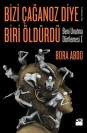 Bizi Çağanoz Diye Biri Öldürdü - SC