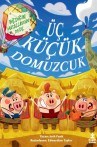 Üç Küçük Domuzcuk - Bildiğin Masallardan Değil